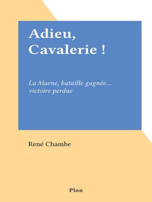 cover image of Adieu, Cavalerie !
